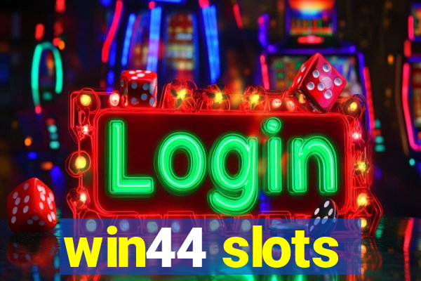 win44 slots